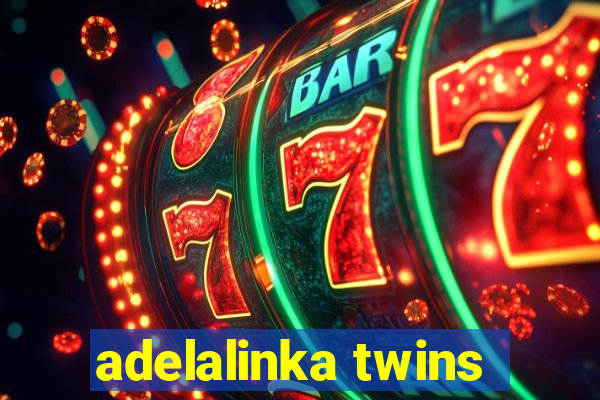 adelalinka twins